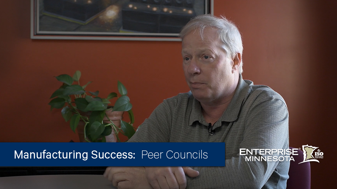 Manufacturing executive Joe Plunger talks about the value he gets out of participating in an Enterprise Minnesota Peer Council.