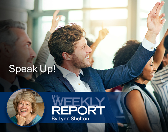 The Weekly Report - Speak Up!